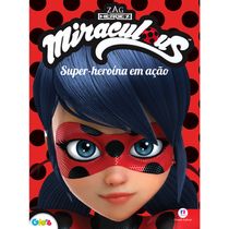 Super-heroína em Ação  - Miraculous - Ladybug - Ciranda Cultural
