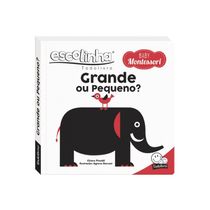 Escolinha Baby Montessori - Contrastes! Grande ou Pequeno?