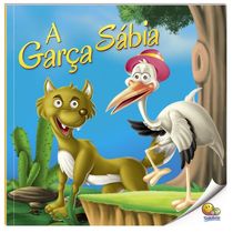 Moral da História: A Garca Sábia