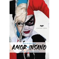 Arlequina: Amor Insano - Paul Dini e Pat Cadgan
