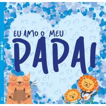 Eu Amo o Meu Papai | Capa Dura