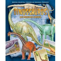 Minha Incrível Viagem ao Mundo Perdido - Dinossauros Pescoço Longo