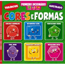 Primeiro Dicionário Trilíngue Ilustrado 01 | Cores e Formas