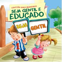 Coleção Boas Maneiras - Seja Gentil e Educado