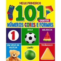 Minhas Primeiras 101 Palavras - Números, Cores e Formas