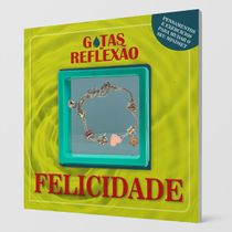 Gotas de Reflexão - Felicidade