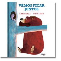 Vamos ficar juntos - Livro Educativo Catapulta