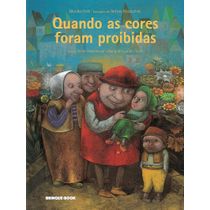 Quando as Cores Foram Proibidas - Livro Infantil