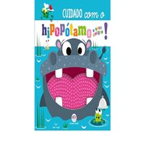 Livro Cuidado com o hipopótamo e seus amigos!