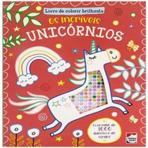 Livro de colorir brilhante - Os incríveis unicórnios