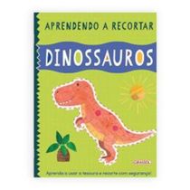 Livro Aprendendo A Recortar - Dinossauros