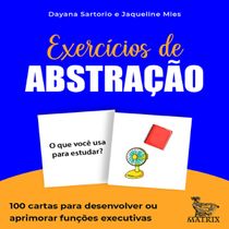 Livro Exercícios de abstração 100 cartas para desenvolver ou aprimorar funções executivas