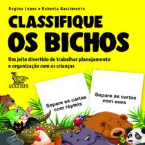 Livro Classifique os bichos um jeito divertido de trabalhar planejamento e organização com as crianças