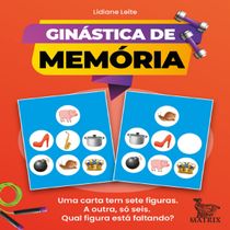 Livro Ginástica de memória uma carta tem sete figuras. a outra só seis. qual figura está faltando?