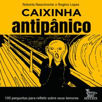 Livro Caixinha antipânico 100 perguntas para refletir sobre os seus temores