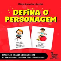 Livro Defina o personagem estimule a criança a pensar sobre os personagens e definir sua personalidade