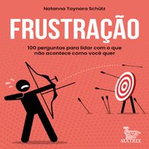 Livro Frustração 100 perguntas para lidar com o que não acontece como você quer