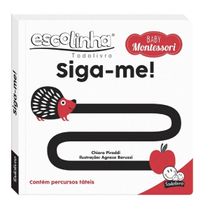 Livro Escolinha Baby Montessori - Contrastes! Siga-me!