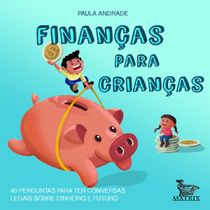 Livro Finanças para crianças 40 perguntas para ter conversas legais sobre dinheiro e futuro