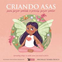 Livro Criando asas: para fazer sentido e preciso fazer sentir