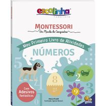 Livro Escolinha Montessori - Meu Primeiro Livro de Atividades... Números