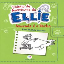 Livro Diário de aventuras da Ellie - Amizade e o bicho - Livro 3