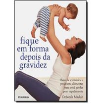 Livro Fique Em Forma Depois Da Gravidez - Promoção 20072023