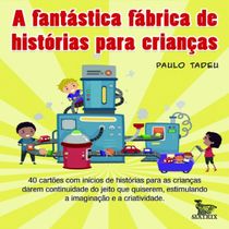 Livro  fantástica fabrica de historias para crianças, A