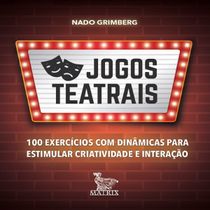 Livro Jogos teatrais 100 exercícios com dinâmicas para estimular criatividade e interação