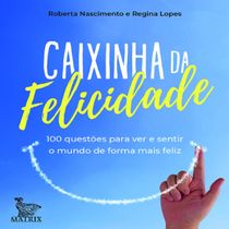 Livro Caixinha da felicidade 100 questões para ver e sentir o mundo de forma mais feliz