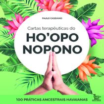 Livro Cartas terapêuticas dp ho'oponopono 100 práticas ancestrais havaianas