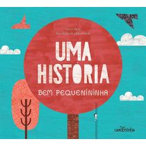 Uma história bem pequenininha - Livro Infantil