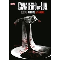 Cavaleiro Da Lua: Preto, Branco E Sangue