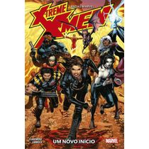 X-Treme X-Men: Um Novo Início (Lendas Marvel)