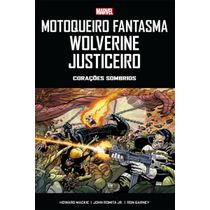 Motoqueiro Fantasma, Wolverine, Justiceiro: Corações Sombrios