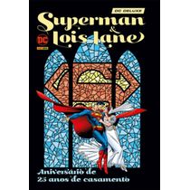 Superman E Lois Lane: Aniversário De 25 Anos De Casamento - Edição Especial