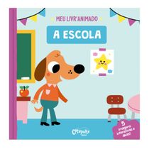 Livro Meu Livro Animado - A Escola - Catapulta