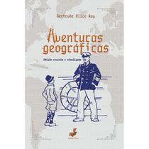 Aventuras Geográficas ( Gertrude Alice Kay )