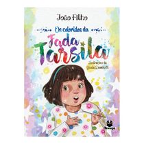 Os Coloridos da Fada Tarsila ( João Filho )