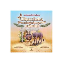 O burrinho que ninguém podia montar ( Anthony DeStefano )