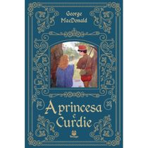 A princesa e Curdie ( George MacDonald )