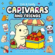 Cute & Comfy Coloring Book for Adults - Capivaras and Friends - Livro de Colorir Adulto
