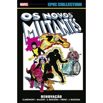 Marvel epic collection vol.03 - novos mutantes: renovação