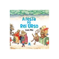 A festa do rei urso (Louis Moe)