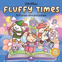FLUFFY TIMES - FOFURAS ENCANTADAS - LIVRO 5 - SEXTANTE