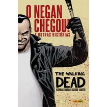 The Walking Dead: Aqui Está Negan Chegou E Outras Histórias