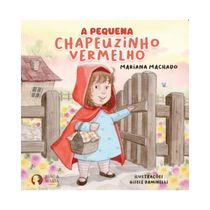A Pequena Chapeuzinho Vermelho | Editora João e Maria | Livro Infantil Contos Clássicos